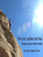The End Justifies the Pain : Writings About Mental Health