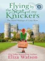 Flying by the Seat of My Knickers
