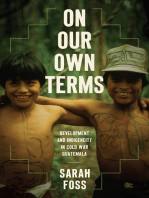 On Our Own Terms: Development and Indigeneity in Cold War Guatemala