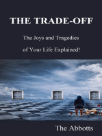 The Trade-Off: The Joys and Tragedies of Your Life Explained!