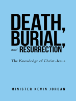 Death, Burial, and Resurrection: The Knowledge of Christ Jesus