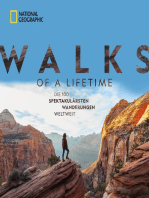 National Geographic: Walks of a lifetime - Die 100 spektakulärsten Wanderungen weltweit.: Die ultimative Bucket-List für Wanderer. Trekkingrouten durch alle Kontinente & Klimazonen