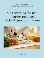 Mes recettes faciles pour les coliques néphrétiques xanthiques.: Volume 1.