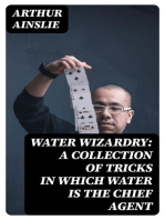 Water Wizardry: A collection of tricks in which water is the chief agent