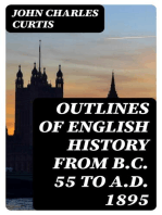 Outlines of English History from B.C. 55 to A.D. 1895