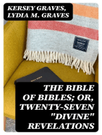 The Bible of Bibles; Or, Twenty-Seven "Divine" Revelations