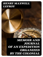 Memoir and Journal of an Expedition Organized by the Colonial