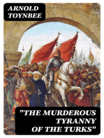 "The Murderous Tyranny of the Turks"