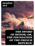 The Sword of Honor; or, The Foundation of the French Republic: A Tale of The French Revolution
