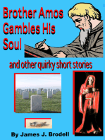 Brother Amos Gambles His Soul and Other Quirky Short Stories
