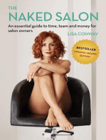 THE NAKED SALON: AN ESSENTIAL GUIDE TO TIME, TEAM AND MONEY FOR SALON OWNERS