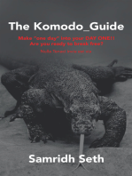 The Komodo_Guide: Make “One Day” into Your Day One!! Are You Ready to Break Free? Nulla Tenaci Invia Est Via