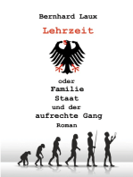 Lehrzeit: oder Familie Staat und der aufrechte Gang