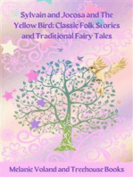 Sylvain and Jocosa and The Yellow Bird: Classic Folk Stories and Traditional Fairy Tales