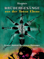 Brüdergesänge aus der Toten Ebene: Erster Knoten des Ersten Gesanges