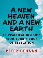 A New Heaven and a New Earth: 40 Practical Insights from John’s Book of Revelation
