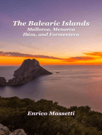 The Balearic Islands Mallorca, Menorca, Ibiza, and Formentera