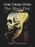 For Those Who Do Not Die: And Those Who Can’t