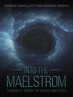 Into the Maelstrom: Toward a Theory of Chaos and Crisis