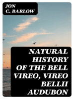 Natural History of the Bell Vireo, Vireo bellii Audubon