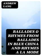 Ballades & Rhymes from Ballades in Blue China and Rhymes a la Mode