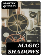 Magic Shadows: The Story of the Origin of Motion Pictures