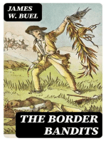 The Border Bandits: An Authentic and Thrilling History of the Noted Outlaws, Jesse and Frank James