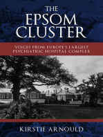 The Epsom Cluster: Voices from Europe's Largest Psychiatric Hospital Complex