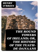 The Round Towers of Ireland; or, The History of the Tuath-De-Danaans
