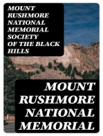 Mount Rushmore National Memorial: A monument commemorating the conception, preservation, and growth of the great American republic