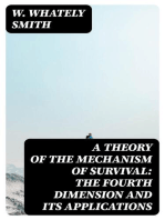 A Theory of the Mechanism of Survival: The Fourth Dimension and Its Applications