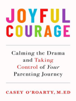 Joyful Courage: Calming the Drama and Taking Control of Your Parenting Journey