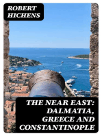 The Near East: Dalmatia, Greece and Constantinople
