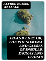 Island Life; Or, The Phenomena and Causes of Insular Faunas and Floras