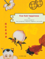 Five-Fold Happiness: Chinese Concepts of Luck, Prosperity, Longevity, Happiness, and Wealth