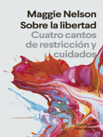 Sobre la libertad: Cuatro cantos de restricción y cuidados