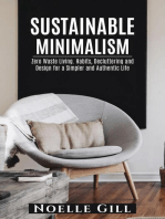 Sustainable Minimalism: Zero Waste Living. Habits, Decluttering and Design for a Simpler and Authentic Life