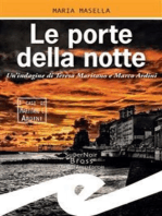 Le porte della notte: Un'indagine di Teresa Maritano e Marco Ardini