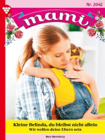 Kleine Belinda, du bleibst nicht allein: Mami 2042 – Familienroman