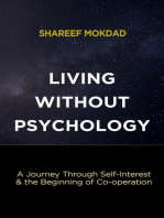 Living without Psychology