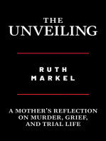 The Unveiling: A Mother’s Reflection on Murder, Grief, and Trial Life