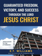 Guaranteed Freedom, Victory, And Success Through The Lord Jesus Christ