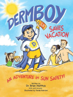 Dermboy Saves Vacation: An Adventure In Sun Safety!