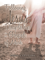 Following Jesus: Discipleship in the Gospel of Mark