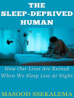 The Sleep-Deprived Human