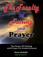 The Faculty Of Fasting And Prayer: The Power Of Fasting And Prayer For Instant Answer