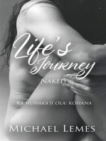 Life's Journey: Naked (Ka hunaka'ii ola: kohana)