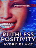 Ruthless Positivity