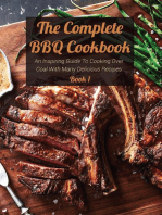 The Complete BBQ Cookbook An Inspiring Guide To Cooking Over Coal With Many Delicious Recipes Book 1