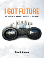 I Got Future: How My World Will Look